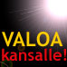 Valoa kansalle!